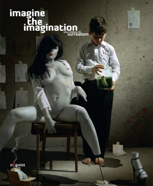 Imagine The Imagination - New Visions of Surrealism 